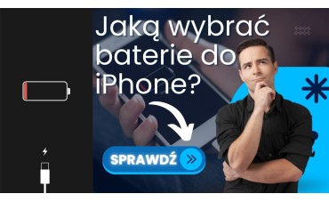 Jaką baterie do iPhone'a wybrać? Sprawdzamy dostępne możliwości! 