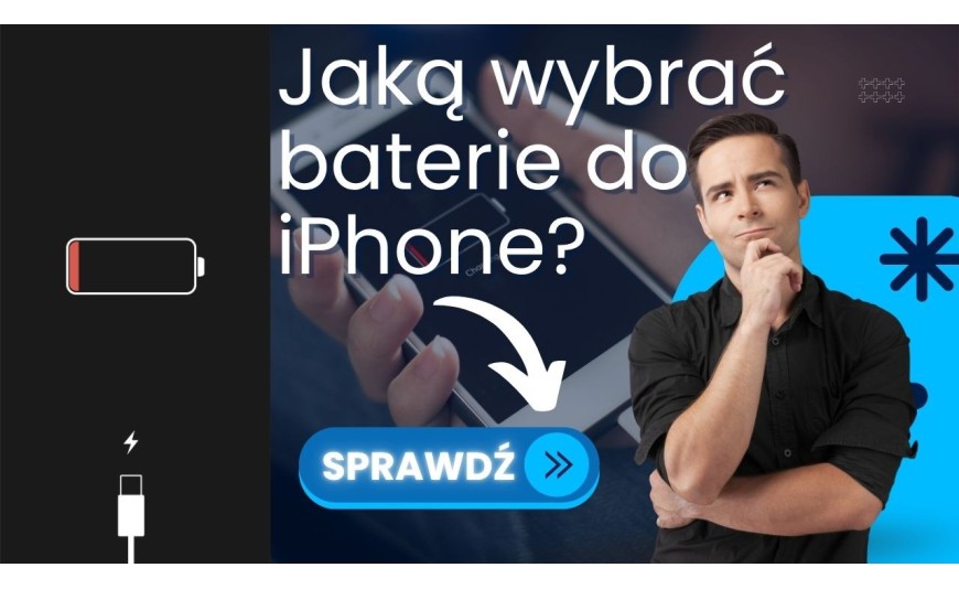 Jaką baterie do iPhone'a wybrać? Sprawdzamy dostępne możliwości! 