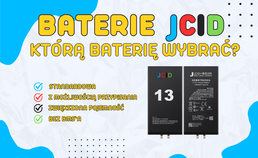Którą baterię JCID wybrać? Zwykłą, z możliwością przypisania czy z większą pojemnością